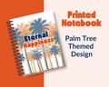 Eternal Happiness Lined Notebook - Printed & Comb-Bound